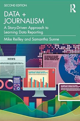 Data + Journalism: A Story-Driven Approach To Learning Data Reporting-..