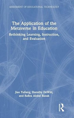 The Application Of The Metaverse In Education: Rethinking Learning, Instruction, And Evaluation-..