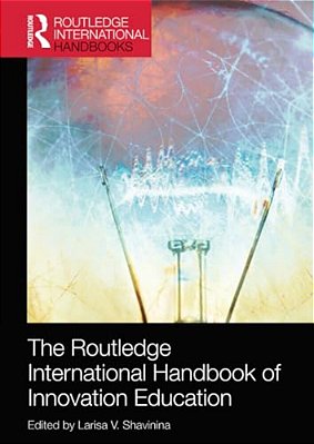 The Routledge International Handbook Of Innovation Education-..
