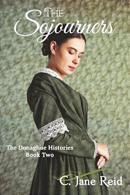 The Sojourners: The Donaghue Histories Book Two-..
