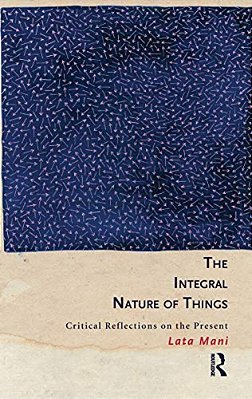 The Integral Nature Of Things: Critical Reflections On The Present-..