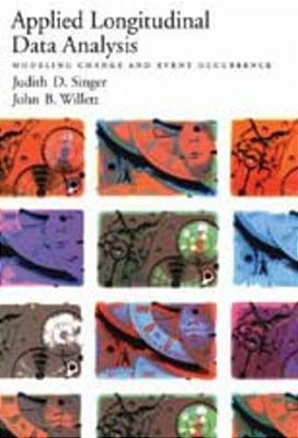 Applied Longitudinal Data Analysis: Modeling Change And Event Occurrence-..