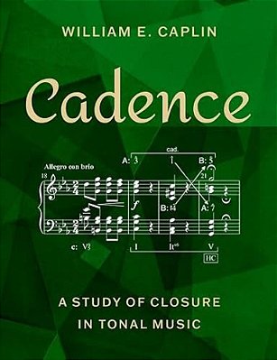 Cadence: A Study Of Closure In Tonal Music-..
