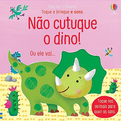 Não Cutuque O Dino!: Toque E Brinque Com Sons