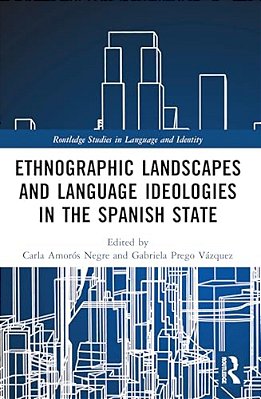 Ethnographic Landscapes And Language Ideologies In The Spanish State-..