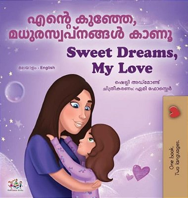 Sweet Dreams, My Love (Malayalam English Bilingual Book For Kids)-..