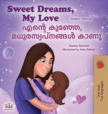 Sweet Dreams, My Love (English Malayalam Bilingual Book For Kids)-..