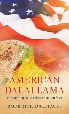 American Dalai Lama: (A Story That Could Help Set A Nation Free)-..