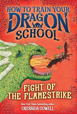 How To Train Your Dragon School: Fight Of The Flamestrike-..