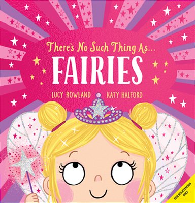 There's No Such Thing As... Fairies-..