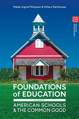 Foundations Of Education: American Schools And The Common Good-..