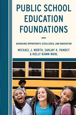 Public School Education Foundations: Advancing Opportunity, Excellence, And Innovation-..