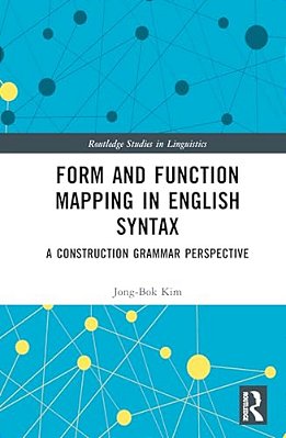 Form And Function Mapping In English Syntax: A Construction Grammar Perspective-..