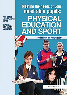 Meeting The Needs Of Your Most Able Pupils In Physical Education & Sport-..