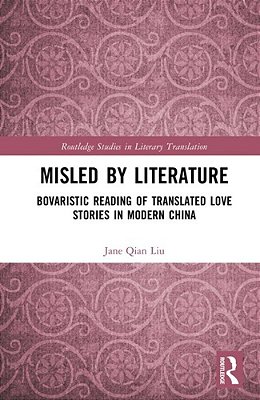 Misled By Literature: Bovaristic Reading Of Translated Love Stories In Modern China-..
