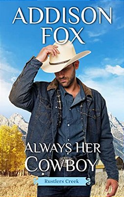 Always Her Cowboy: Rustlers Creek-..