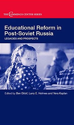 Educational Reform In Post-Soviet Russia: Legacies And Prospects-..