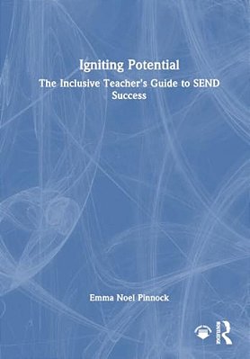 Igniting Potential: The Inclusive Teacher's Guide To Send Success-..