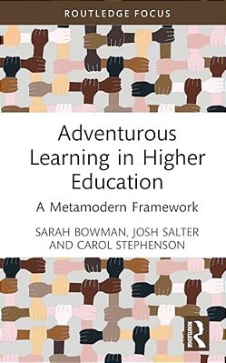 Adventurous Learning In Higher Education: A Metamodern Framework-..