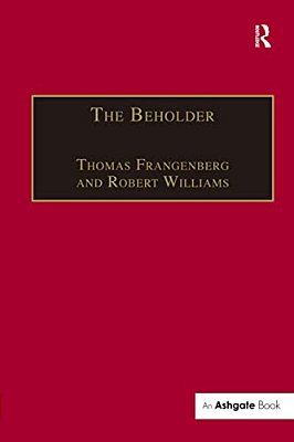 The Beholder: The Experience Of Art In Early Modern Europe-..
