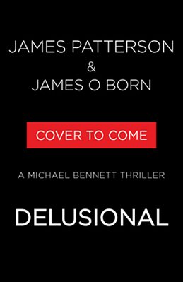 Delusional: A Michael Bennett Thriller-..