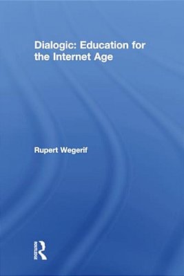 Dialogic: Education For The Internet Age-..