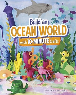 Build An Ocean World With 10-Minute Crafts-..