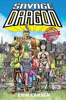 Savage Dragon: Welcome To San Francisco-..