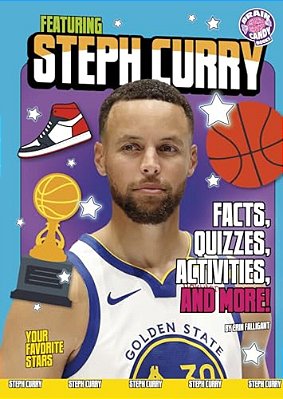 Featuring Steph Curry: Facts, Quizzes, Activities, And More!-..