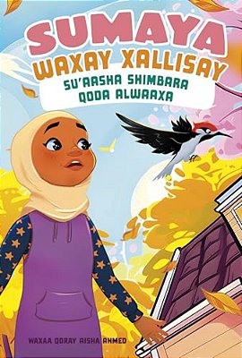 Sumaya Waxay Xalisay Su'Aasha Shimbara Qoda Alwaaxa (Sumaya Solves The Woodpecker Problem)-..