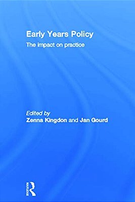 Early Years Policy: The Impact On Practice-..