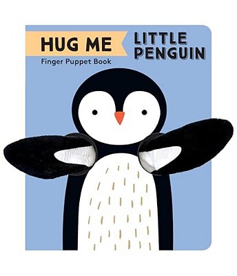 Hug Me Little Penguin: Finger Puppet Book-..