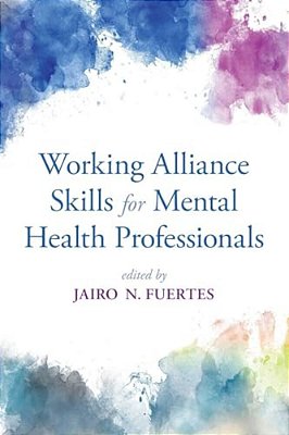 Working Alliance Skills For Mental Health Professionals-..