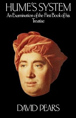 Hume's System: An Examination Of The First Book Of His Treatise-..