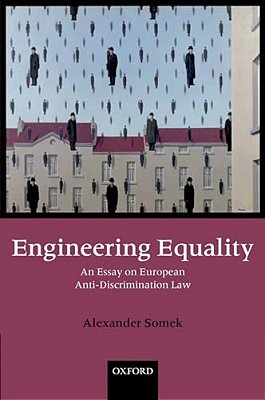 Engineering Equality: An Essay On European Anti-Discrimination Law-..