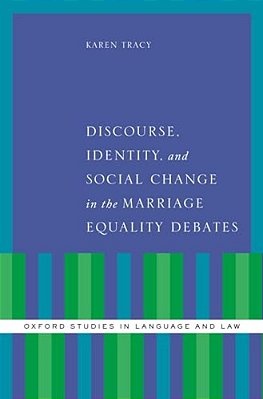 Discourse, Identity, And Social Change In The Marriage Equality Debates-..