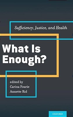 What Is Enough?: Sufficiency, Justice, And Health-..