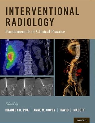 Interventional Radiology: Fundamentals Of Clinical Practice-..