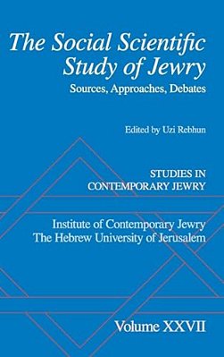 Social Scientific Study Of Jewry: Sources, Approaches, Debates-..