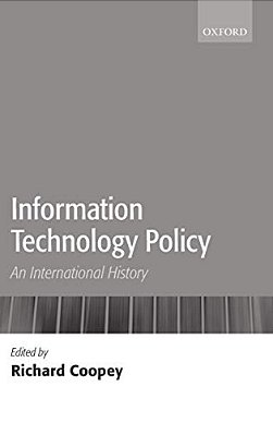 Information Technology Policy: An International History-..