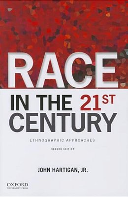 Race In The 21St Century: Ethnographic Approaches-..