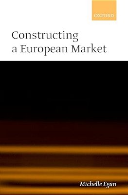 Constructing A European Market: Standards, Regulation, And Governance-..