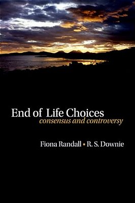 End Of Life Choices: Consensus And Controversy-..