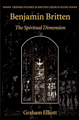 Benjamin Britten: The Spiritual Dimension-..