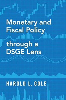 Monetary And Fiscal Policy Through A Dsge Lens-..