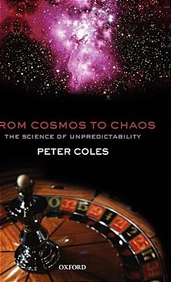 From Cosmos To Chaos: The Science Of Unpredictability-..