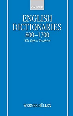 English Dictionaries 800-1700: The Topical Tradition-..