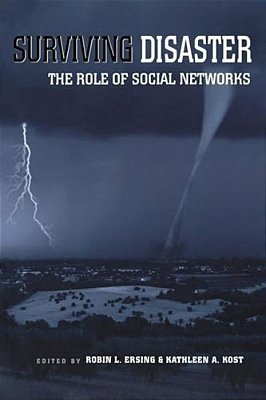 Surviving Disaster: The Role Of Social Networks-..