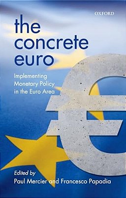 Concrete Euro: Implementing Monetary Policy In The Euro Area-..