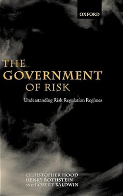 The Government Of Risk: Understanding Risk Regulation Regimes-..